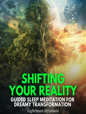 cover image of Shifting Your Reality Visualization Guided Sleep Meditation for Dreamy Transformation